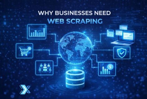 Why Businesses Need Web Scraping